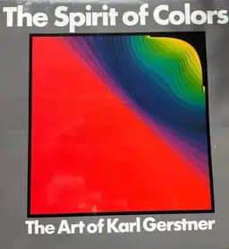 Okładka książki „Spirit of Colors: The Art of Karl Gerstner” — Gerstner, Karl