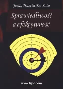 Okładka książki „Sprawiedliwosc a efektywnosc” — Huerta de Soto, Jesús (1956)