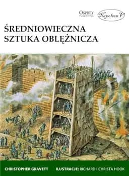Okładka książki „Średniowieczna sztuka oblężnicza” — Christopher Gravett