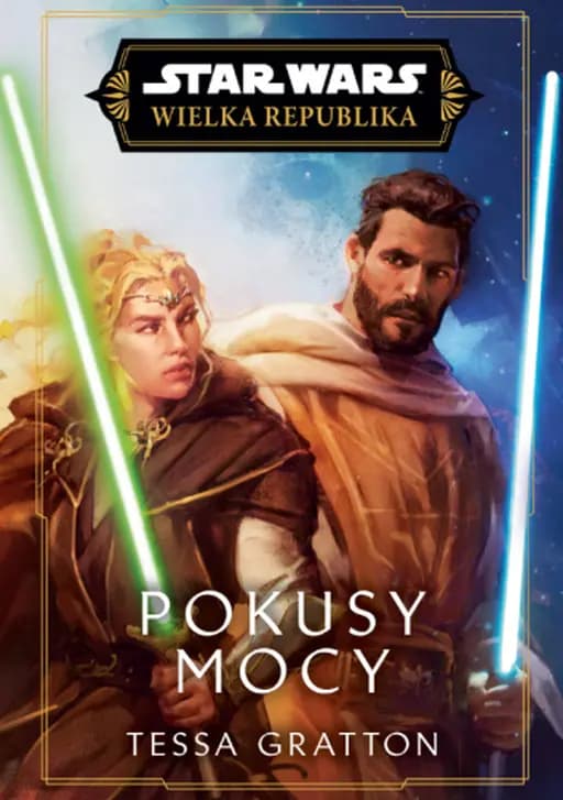 Okładka książki „Star Wars: Wielka Republika. Pokusy Mocy” — Gratton, Tessa