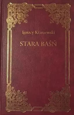 Okładka książki „Stara Baśń” — Kraszewski, Józef Ignacy