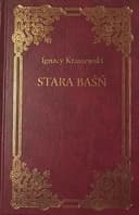 Okładka książki „Stara baśń” — Kraszewski, Józef Ignacy
