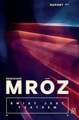 Okładka książki „Świat jest teatrem” — Remigiusz Mróz