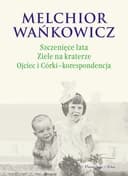Okładka książki „Szczenięce lata ; Ziele na kraterze ; Ojciec i córki - korespondencja / Ziele na…