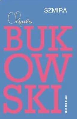 Okładka książki „Szmira” — Bukowski, Charles