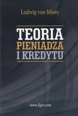 Okładka książki „Teoria pieniadza i kredytu” — Ludwig Mises