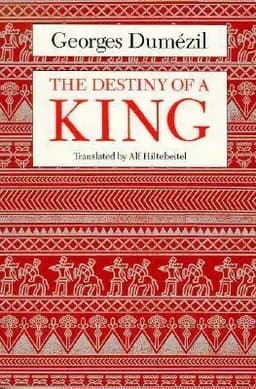 Okładka książki „The Destiny of a King” — Georges Dumézil