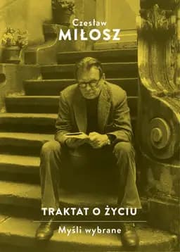Okładka książki „Traktat o życiu : myśli wybrane /” — Miłosz, Czesław