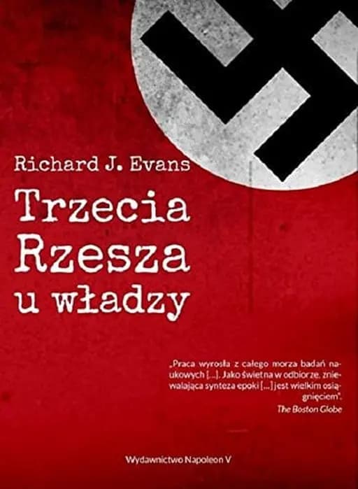 Okładka książki „Trzecia Rzesza u władzy” — Evans, Richard J. (1947)