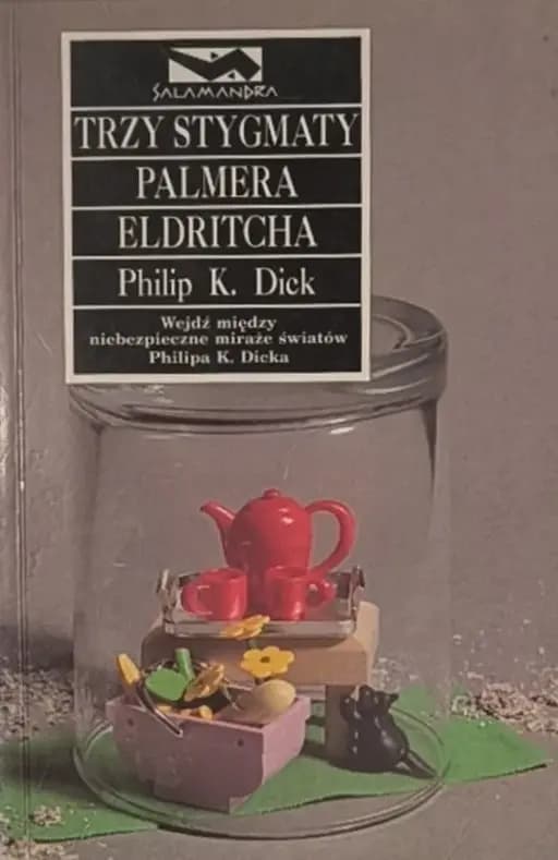 Okładka książki „Trzy stygmaty Palmera Eldritcha” — Dick, Philip K.