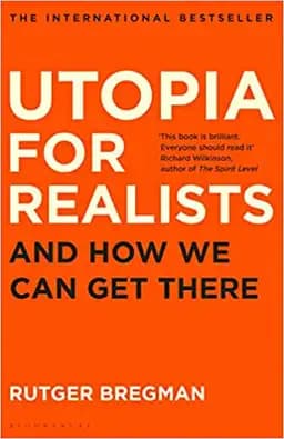 Okładka książki „Utopia for Realists” — Rutger Bregman
