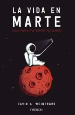 Okładka książki „Vida en Marte” — David A. Weintraub