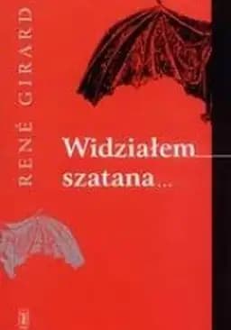 Okładka książki „Widziałem szatana spadającego z nieba jak błyskawica” — Girard, René