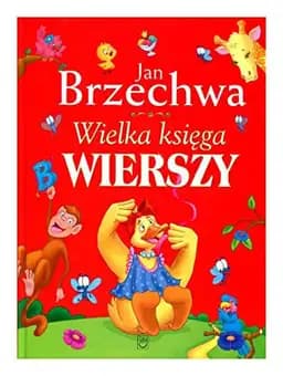 Okładka książki „Wielka księga wierszy” — Brzechwa, Jan