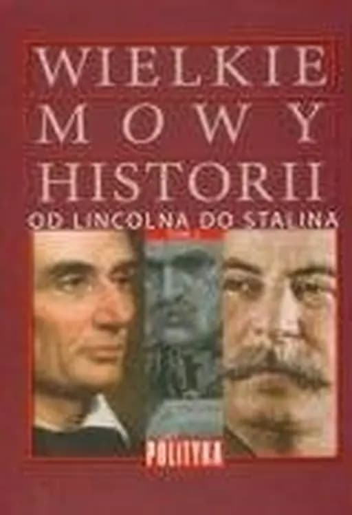 Okładka książki „Wielkie Mowy Historii” — Wiesław Władyka, Piotr Zmelonek, Tadeusz Zawadzki