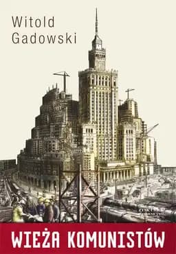 Okładka książki „Wieża komunistów” — Gadowski, Witold