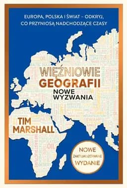 Okładka książki „Więźniowie geografii. Nowe wyzwania.” — Tim Marshall