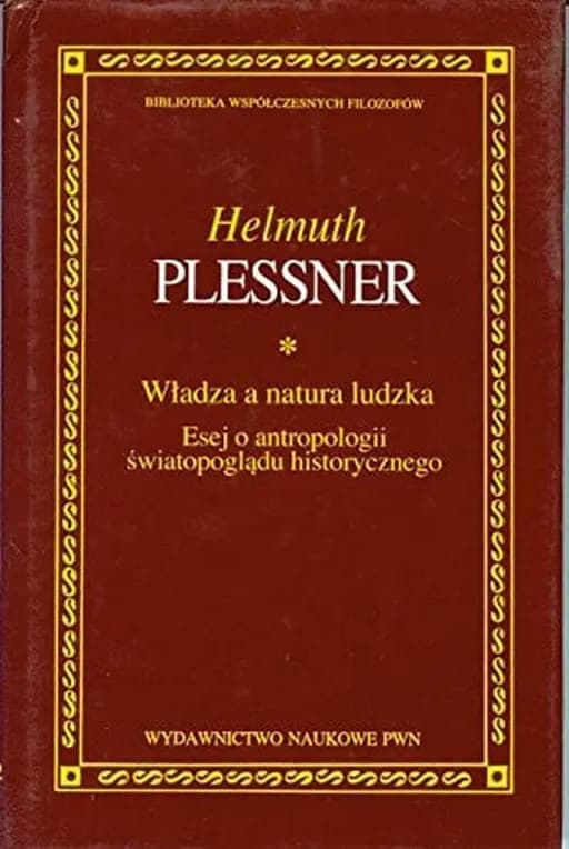 Okładka książki „Władza a natura ludzka: esej o antropologii światopoglądu historycznego”