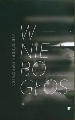 Okładka książki „Wniebogłos” — Aleksandra Tarnowska