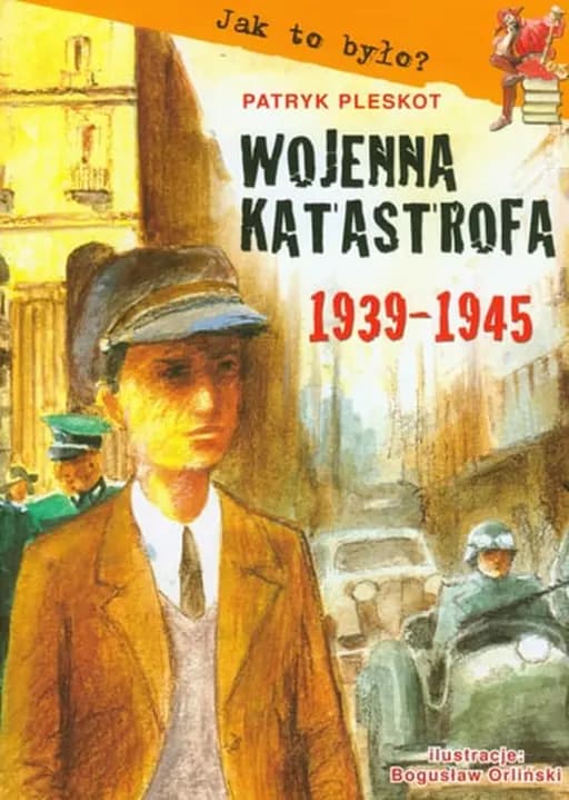Okładka książki „Wojenna katastrofa 1939-1945” — Patryk Pleskot