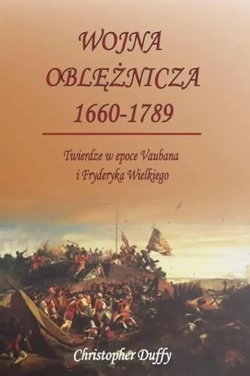 Okładka książki „Wojna obleznicza 1660-1789. Twierdze w epoce Vaubana i Fryderyka Wielkiego”