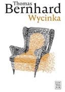Okładka książki „Wycinkia” — Thomas Bernhard
