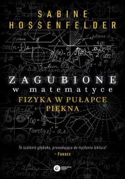 Okładka książki „Zagubione w matematyce” — Hossenfelder, Sabine