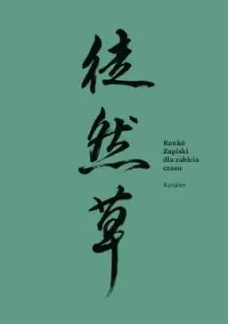 Okładka książki „Zapiski dla zabicia czasu” — Yoshida, Kenkō