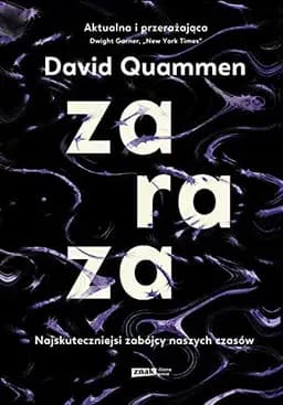 Okładka książki „Zaraza najskuteczniejsi zabójcy naszych czasów” — David Quammen