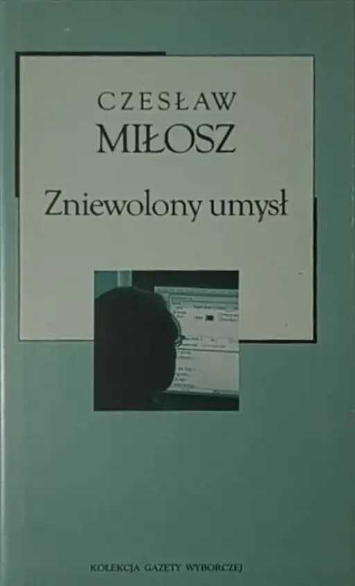 Okładka książki „Zniewolony umysł” — Czesław Miłosz