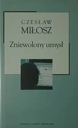 Okładka książki „Zniewolony umysł” — Czesław Miłosz